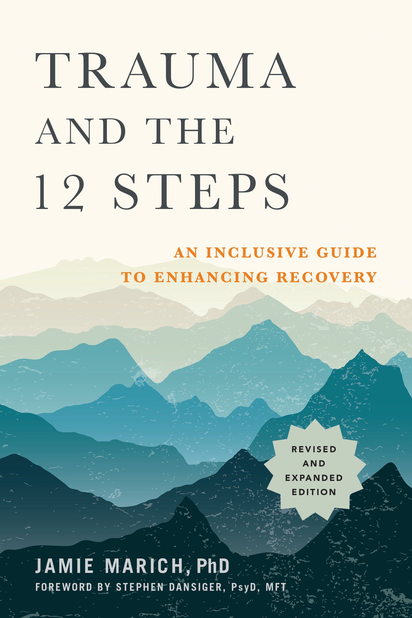 Trauma and the 12 Steps, Revised and Expanded - An Inclusive Guide to Enhancing Recovery