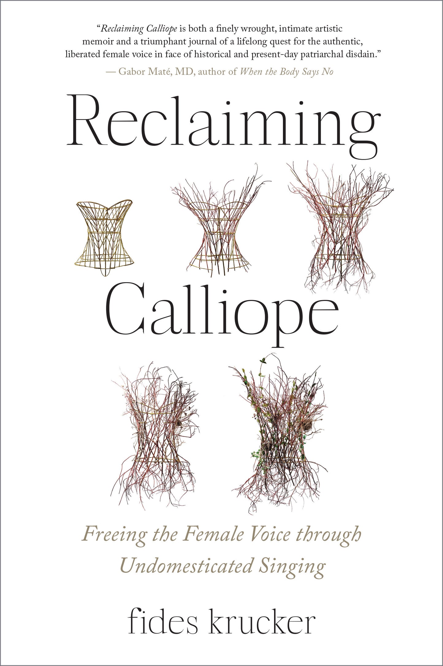 Reclaiming Calliope - Freeing the Female Voice through Undomesticated Singing