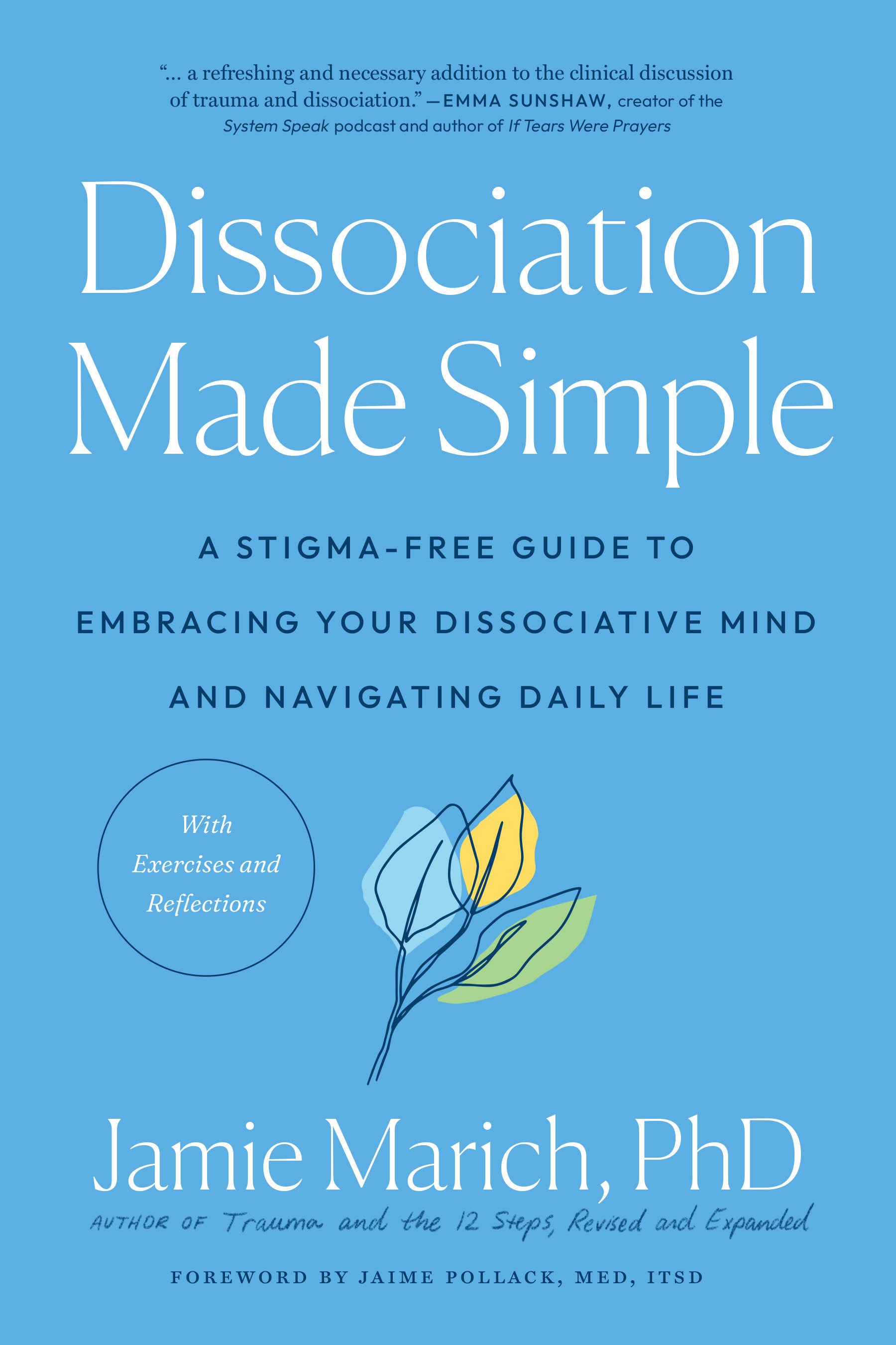 Dissociation Made Simple - A Stigma-Free Guide to Embracing Your Dissociative Mind and Navigating Daily Life
