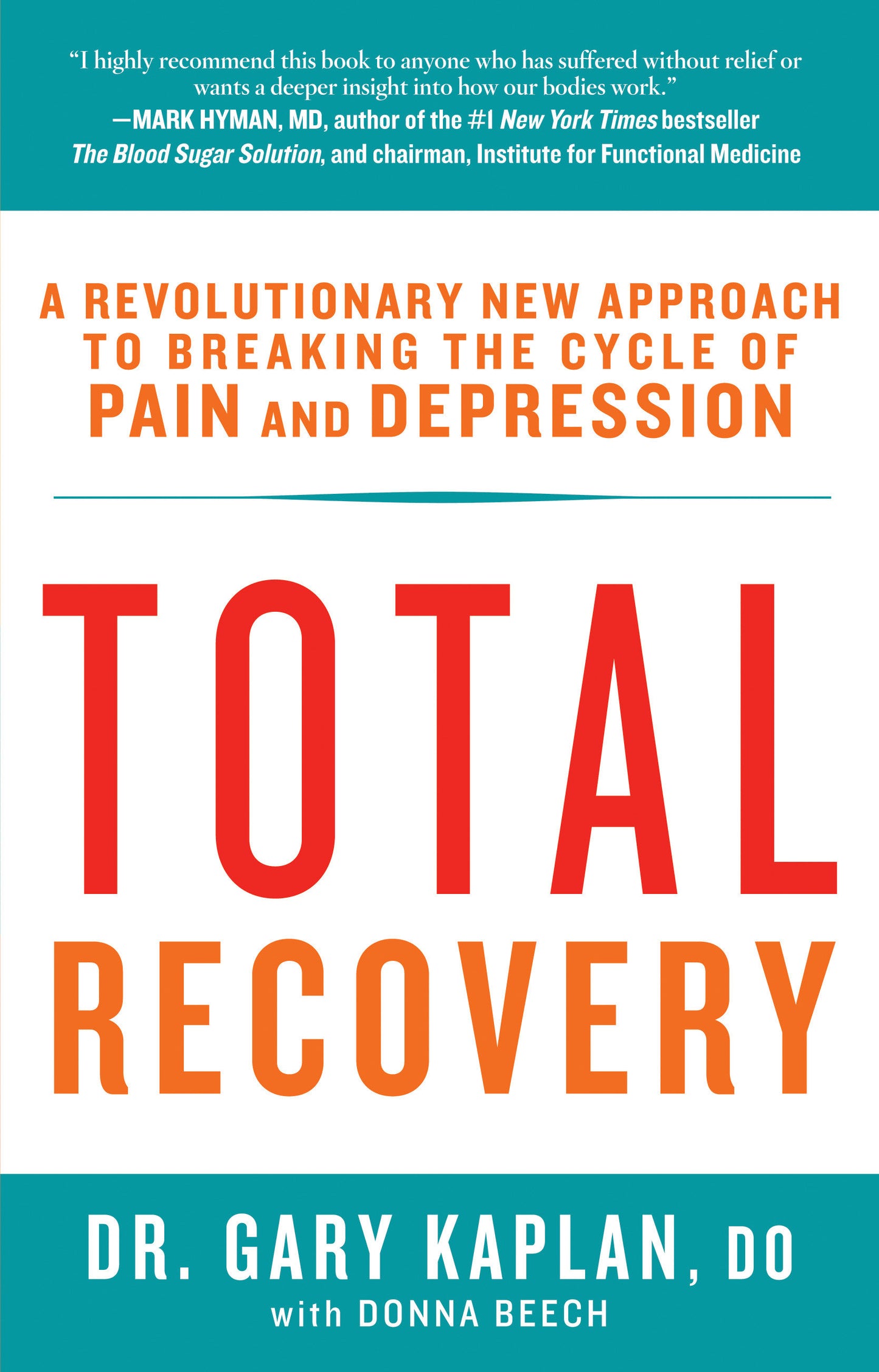 Total Recovery - Breaking the Cycle of Chronic Pain and Depression