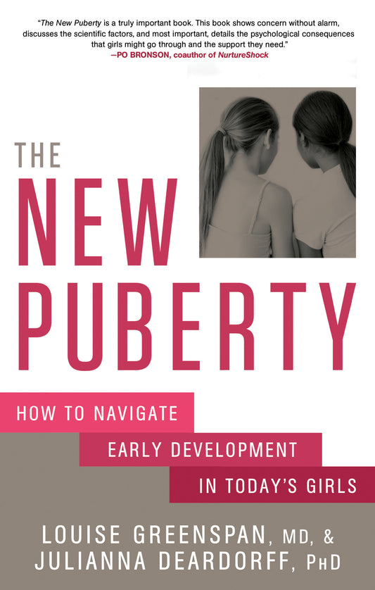 The New Puberty - How to Navigate Early Development in Today's Girls