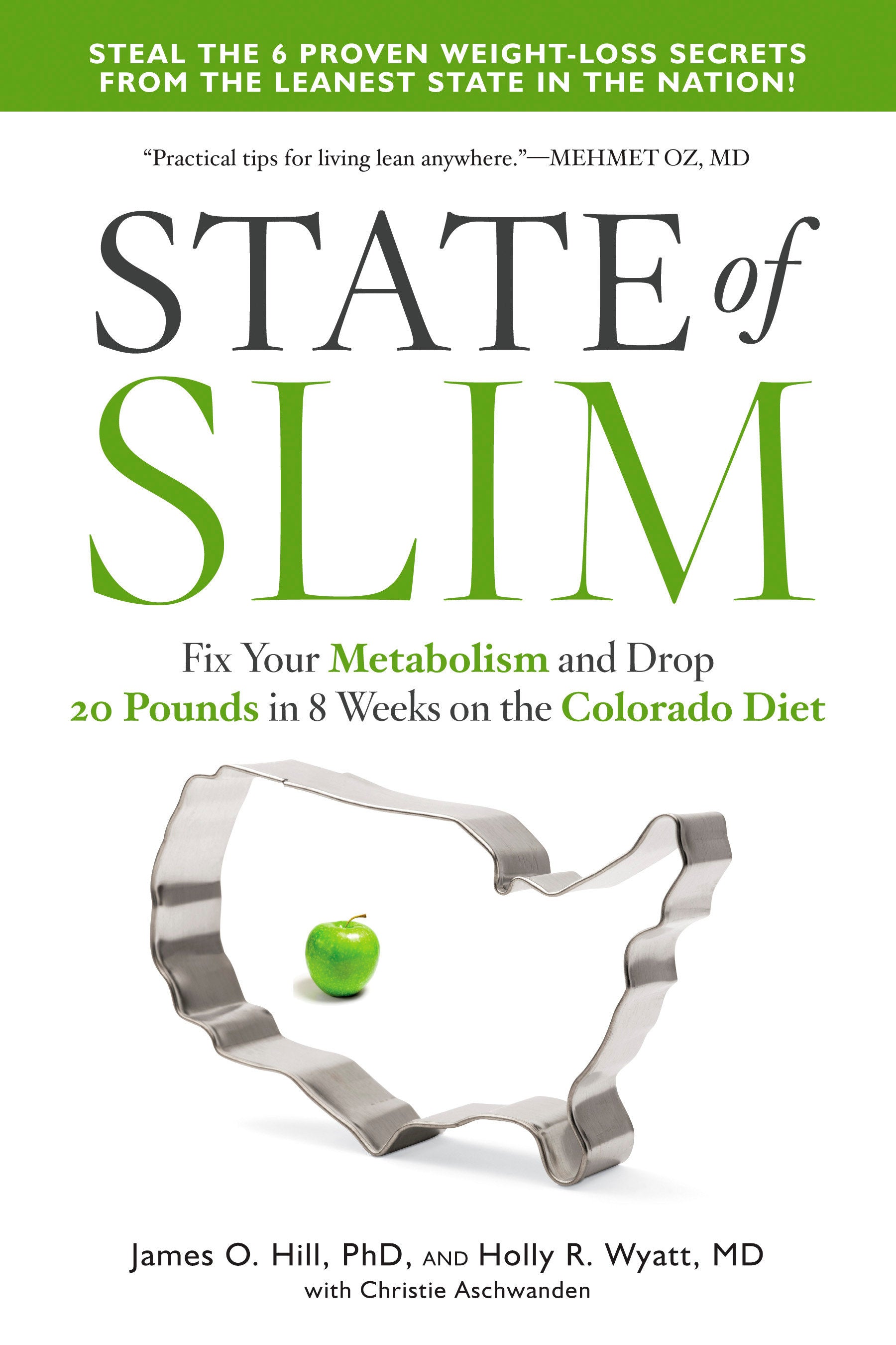 State of Slim - Fix Your Metabolism and Drop 20 Pounds in 8 Weeks on the Colorado Diet