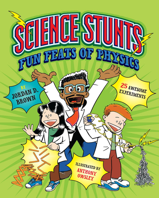 Science Stunts - Fun Feats of Physics