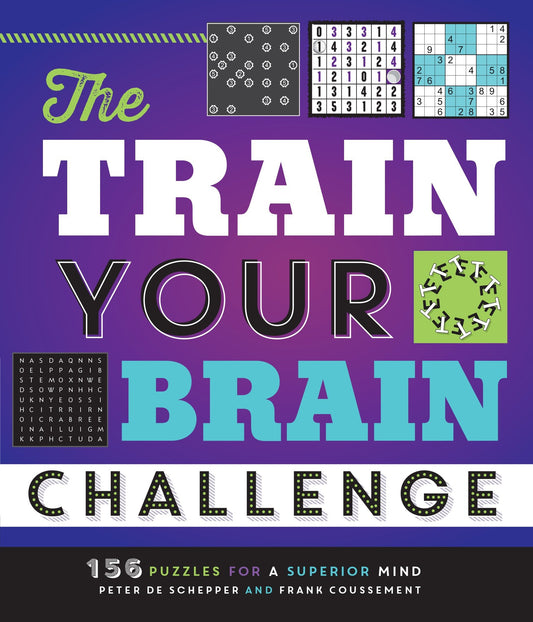 The Train Your Brain Challenge - 156 Puzzles for a Superior Mind