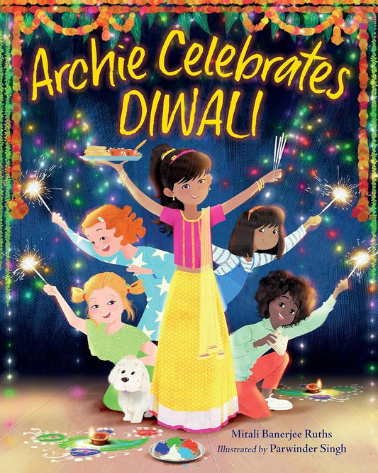 Archie Celebrates Diwali by Mitali Banerjee Ruths, Parwinder Singh