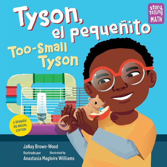Tyson, el peque�ito / Too-Small Tyson (Spanish Bilingual Edition), Too-Small Tyson (Storytelling Math)