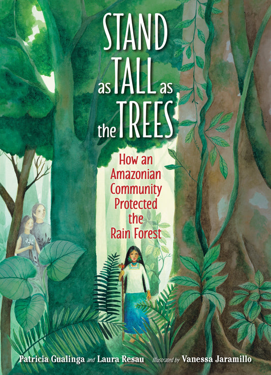 Stand as Tall as the Trees - How an Amazonian Community Protected the Rain Forest