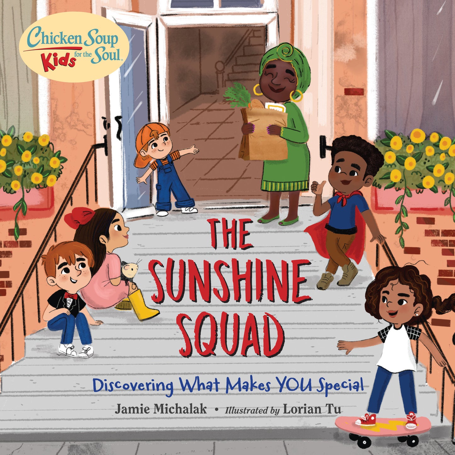Chicken Soup for the Soul KIDS: The Sunshine Squad - Discovering What Makes You Special (Chicken Soup for the Soul KIDS)