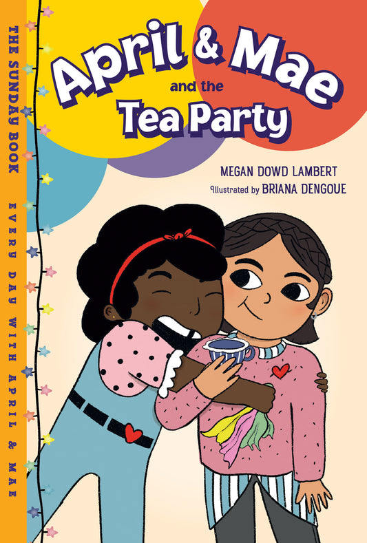 April & Mae and the Tea Party - The Sunday Book (Every Day with April & Mae) (Book:1)