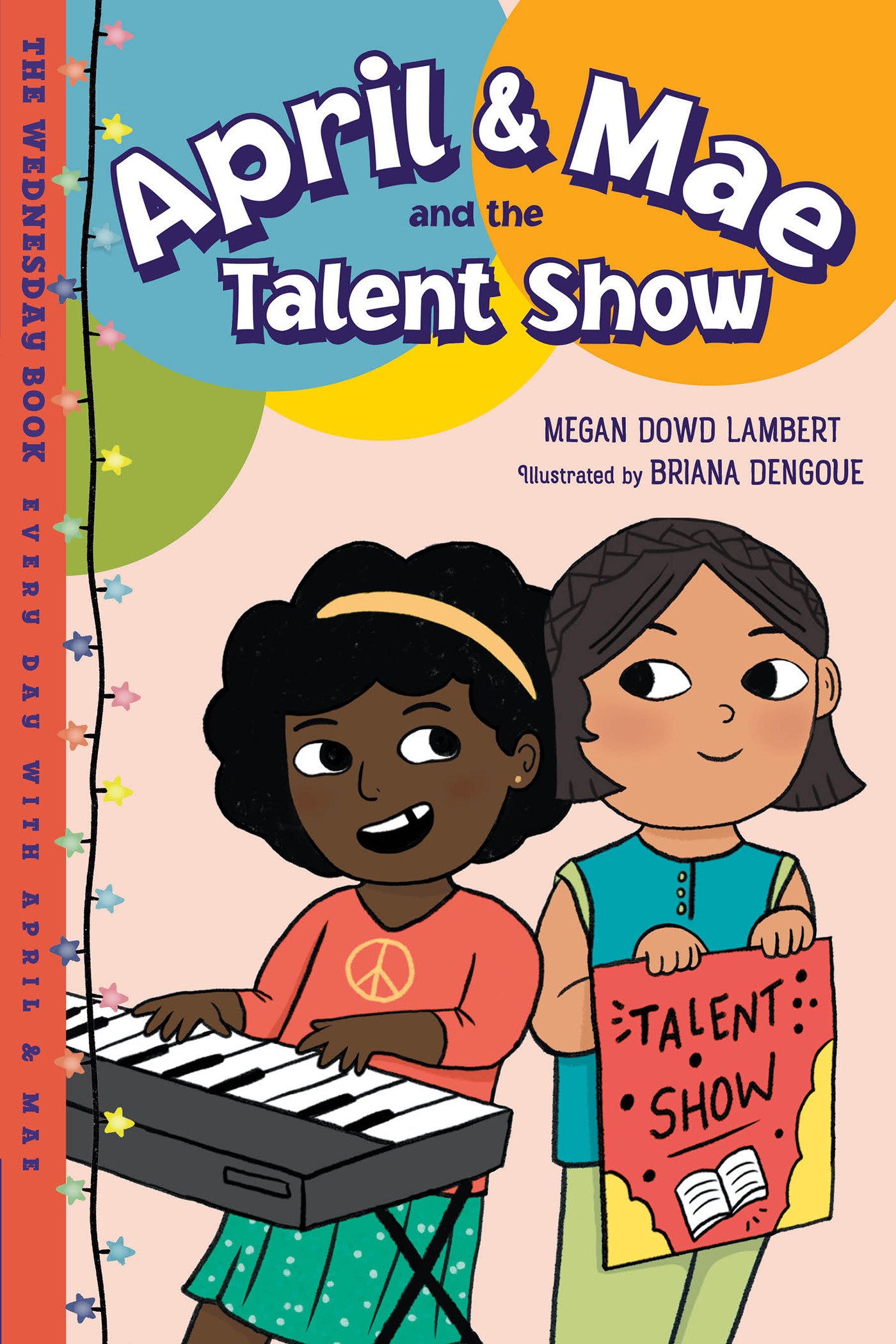 April & Mae and the Talent Show - The Wednesday Book (Every Day with April & Mae)