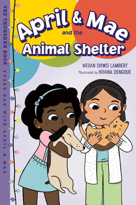 April & Mae and the Animal Shelter - The Thursday Book (Every Day with April & Mae)