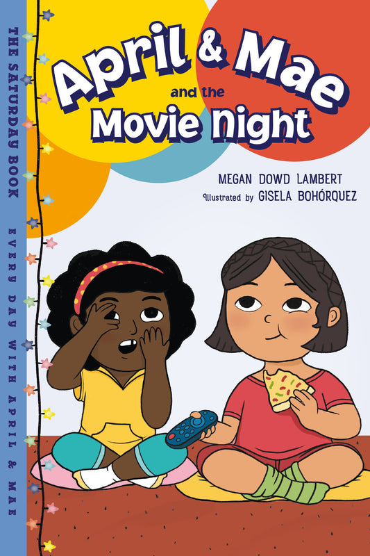 April & Mae and the Movie Night - The Saturday Book (Every Day with April & Mae)