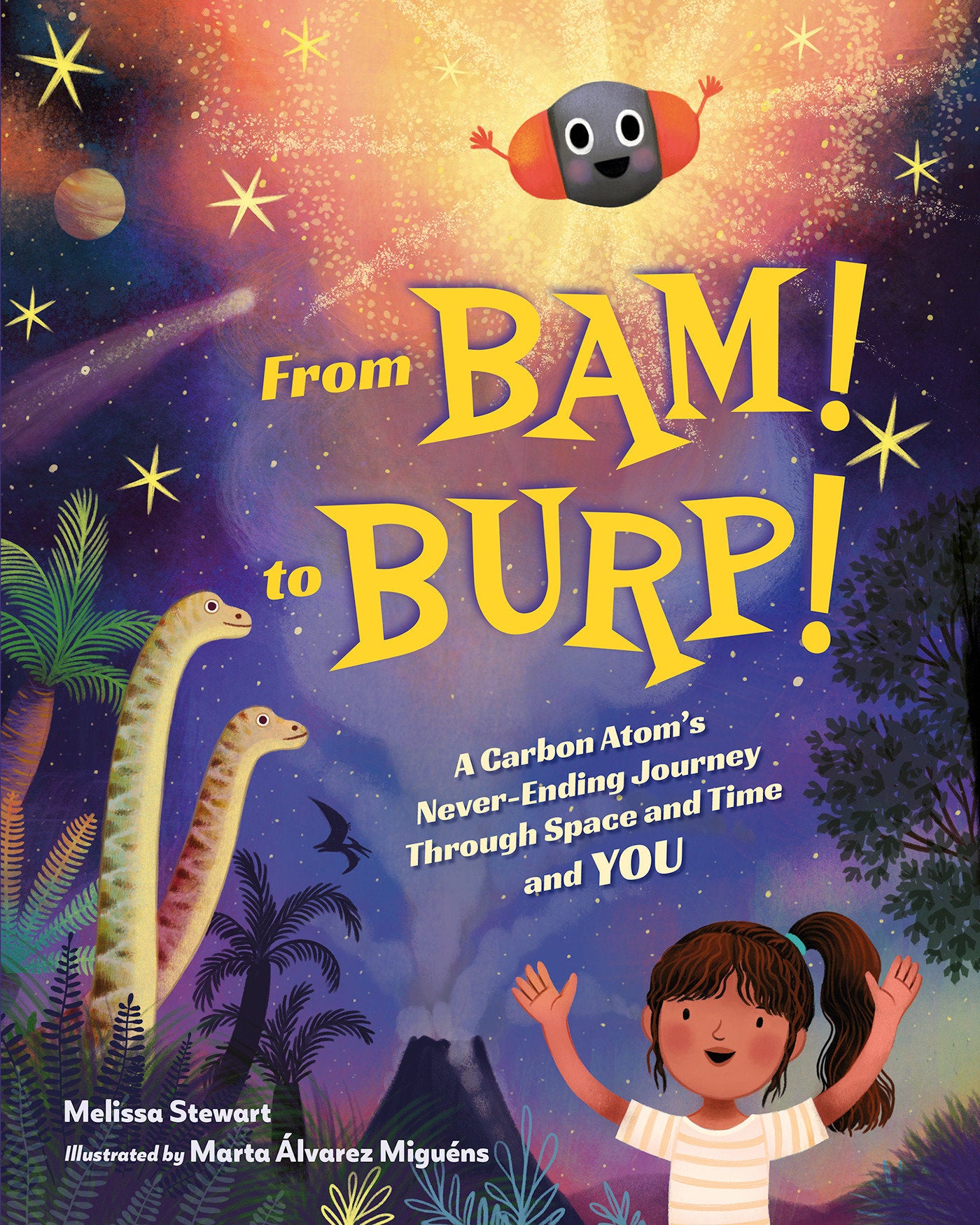 From BAM! to BURP! - A Carbon Atom's Never-Ending Journey Through Space and Time and YOU