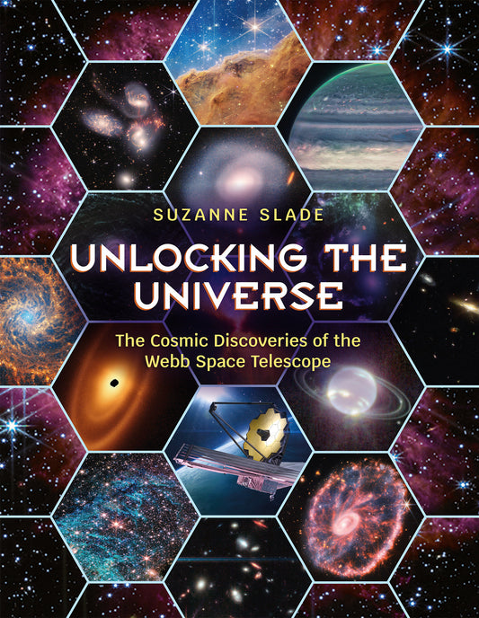 Unlocking the Universe - The Cosmic Discoveries of the Webb Space Telescope