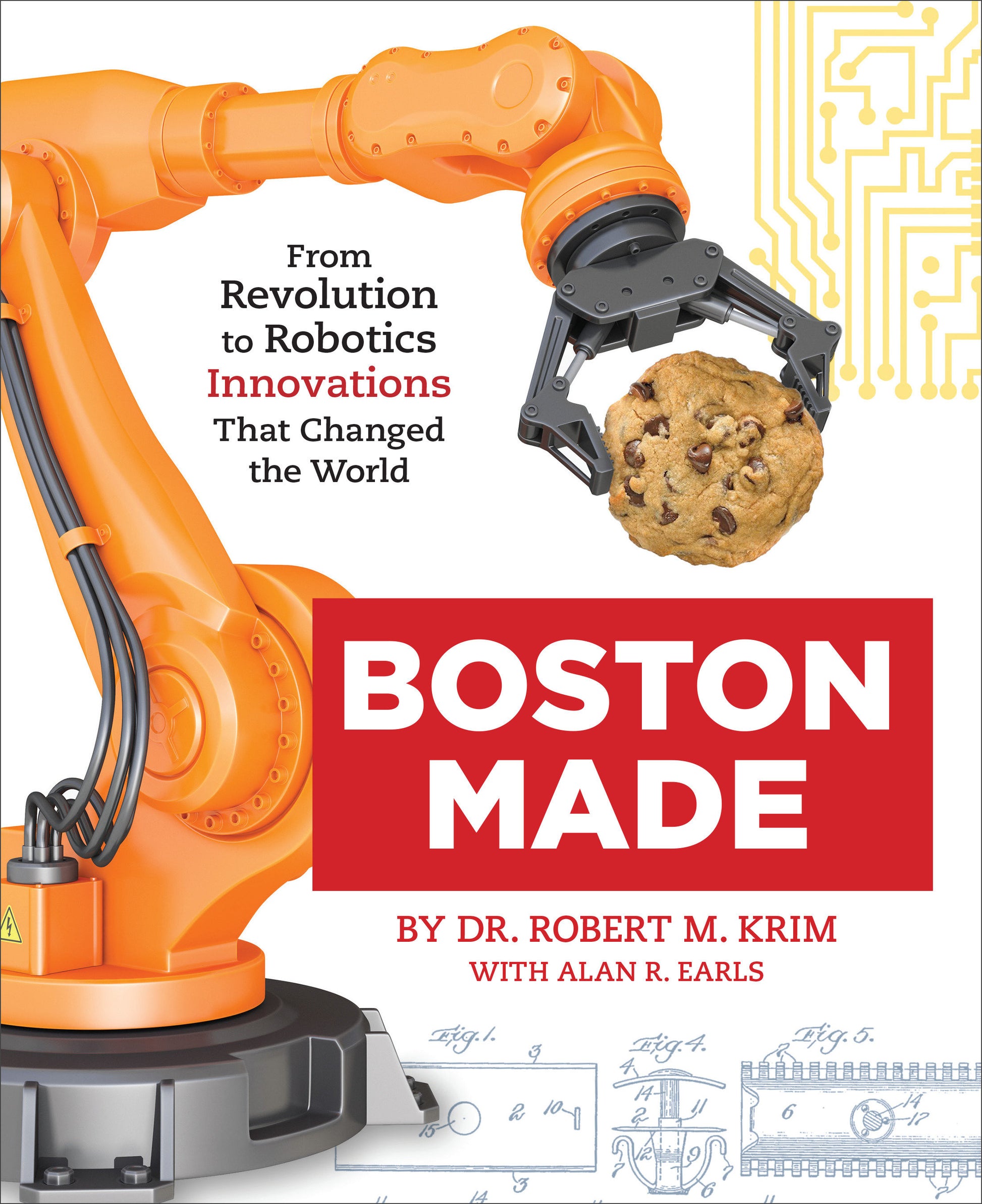 Boston Made - From Revolution to Robotics, Innovations that Changed the World