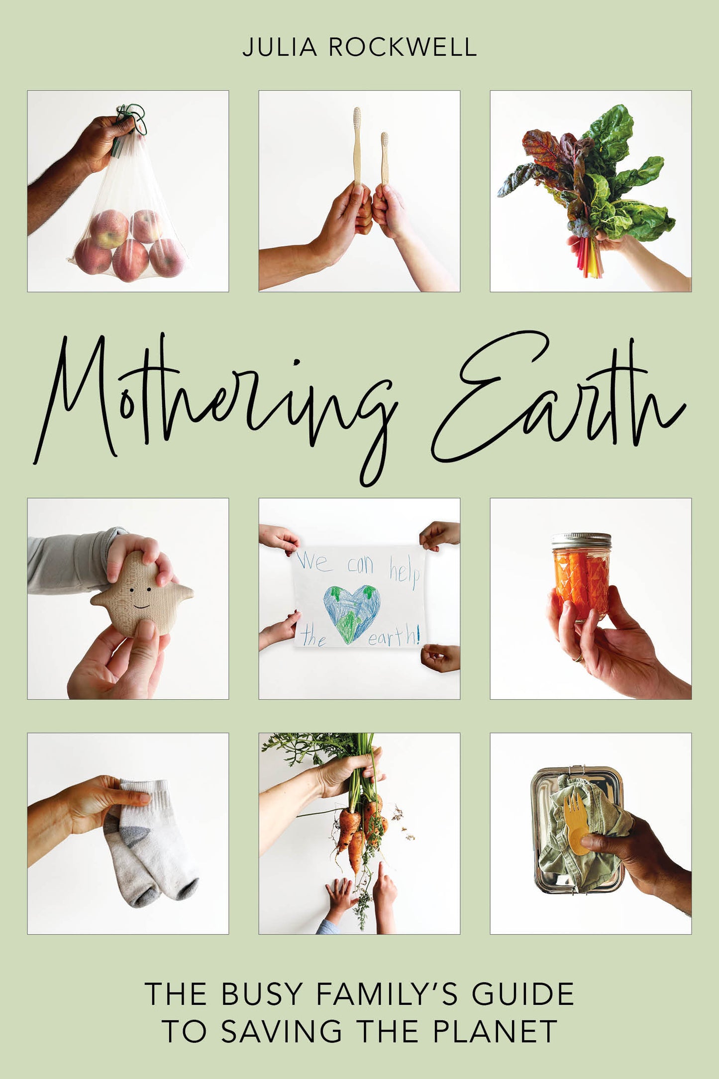 Mothering Earth - The Busy Family's Guide to Saving the Planet