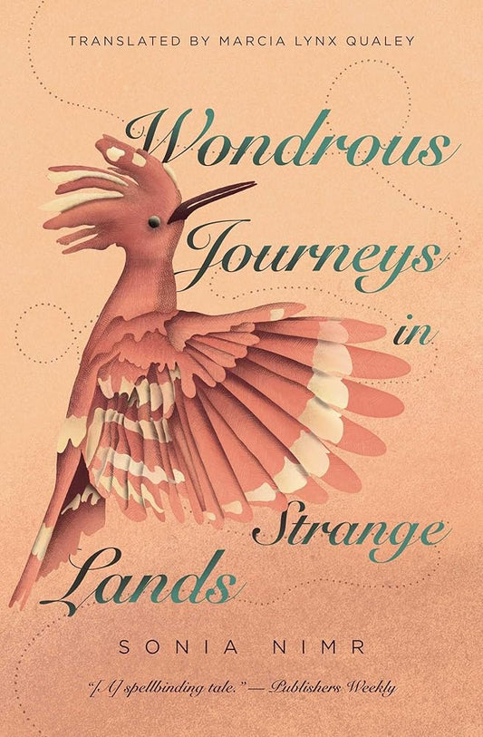 Wondrous Journeys in Strange Lands by Sonia Nimir, Marcia Lynx Qualey