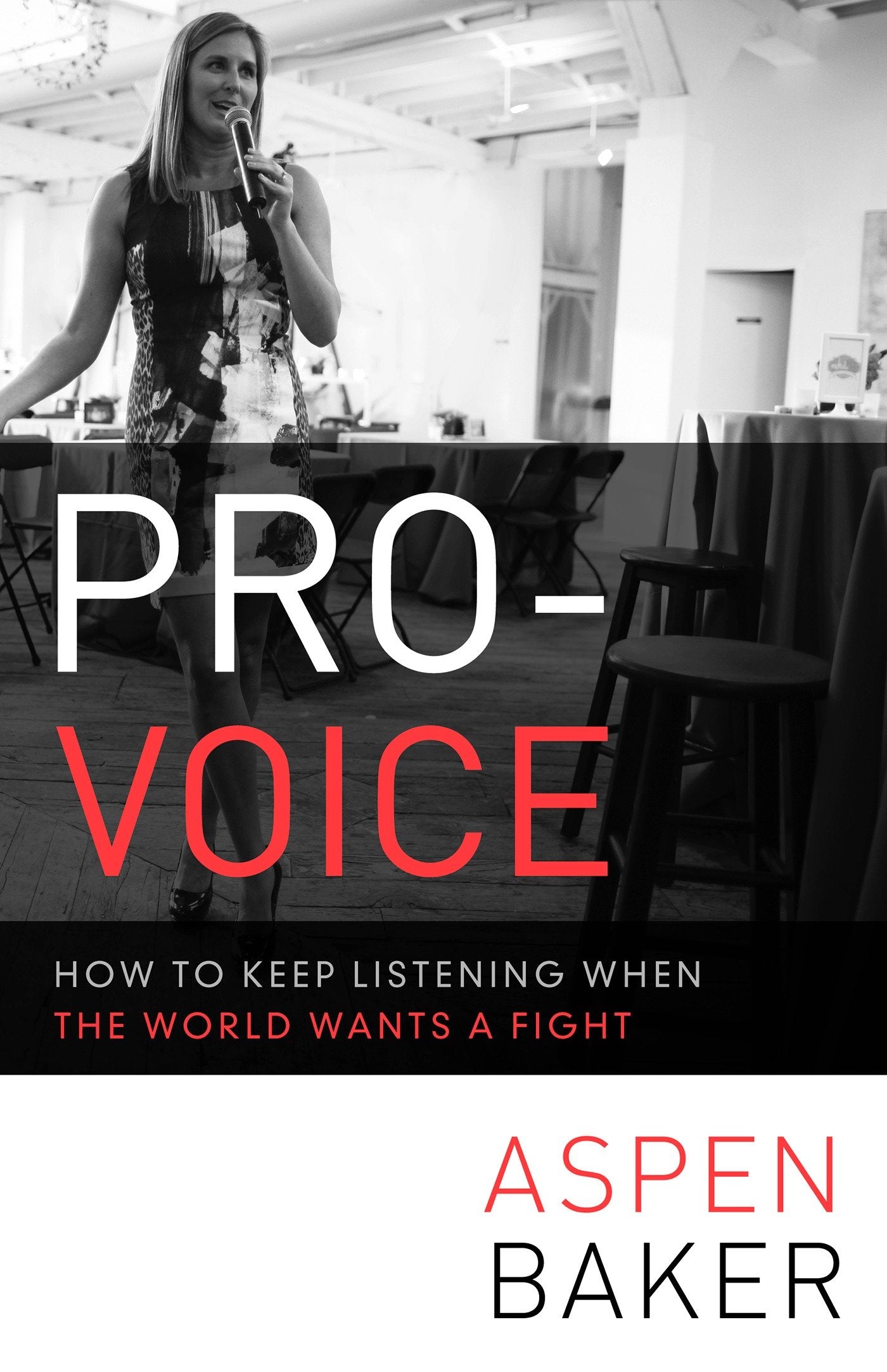 Pro-Voice - How to Keep Listening When the World Wants a Fight