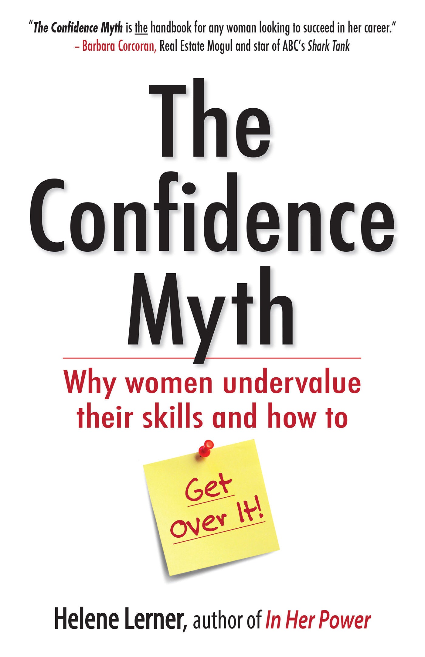 The Confidence Myth - Why Women Undervalue Their Skills, and How to Get Over It