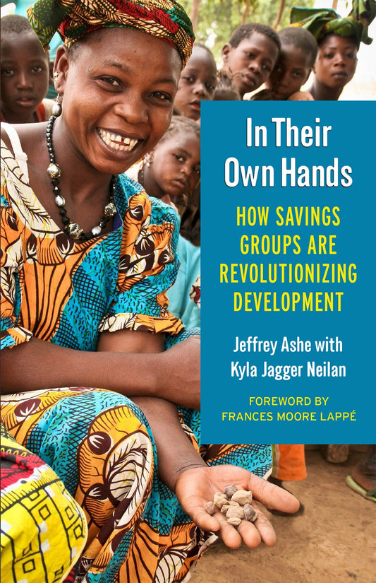 In Their Own Hands - How Savings Groups Are Revolutionizing Development