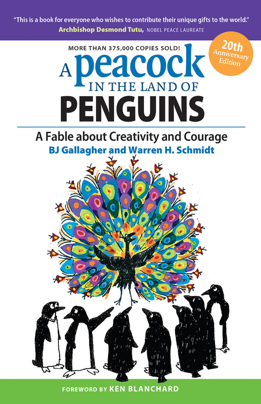 A Peacock in the Land of Penguins - A Fable about Creativity and Courage