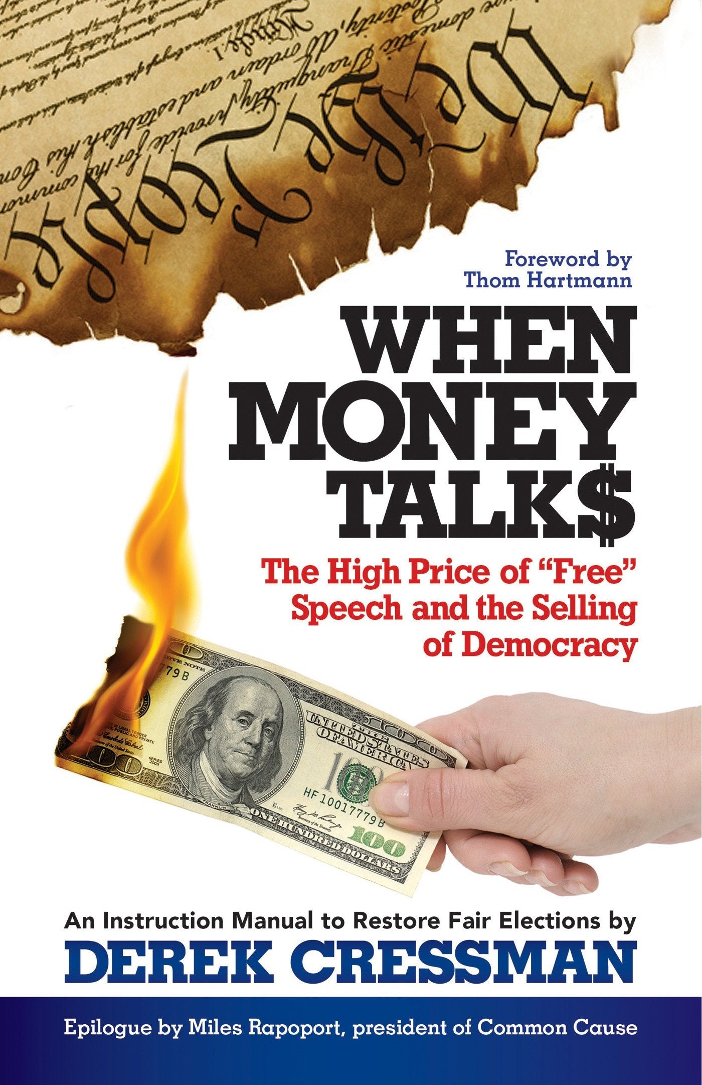When Money Talks - The High Price of�Free Speech and the Selling of Democracy