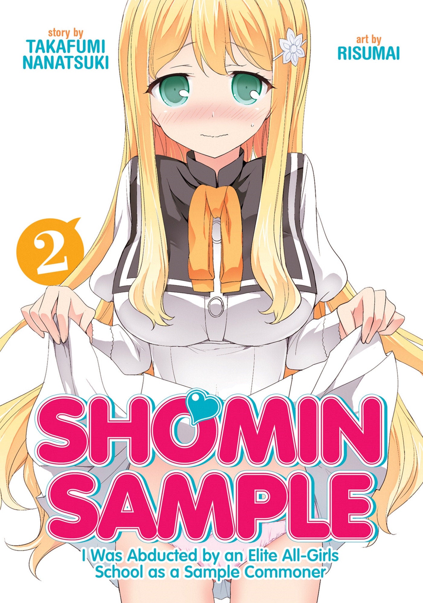 Shomin Sample: I Was Abducted by an Elite All-Girls School as a Sample Commoner Vol. 2 (Shomin Sample: I Was Abducted by an Elite All-Girls School as a Sample Commoner) (Book:2)