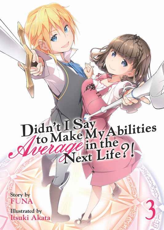 Didn't I Say to Make My Abilities Average in the Next Life?! (Light Novel) Vol. 3 (Didn't I Say to Make My Abilities Average in the Next Life?! (Light Novel)) (Book:3)