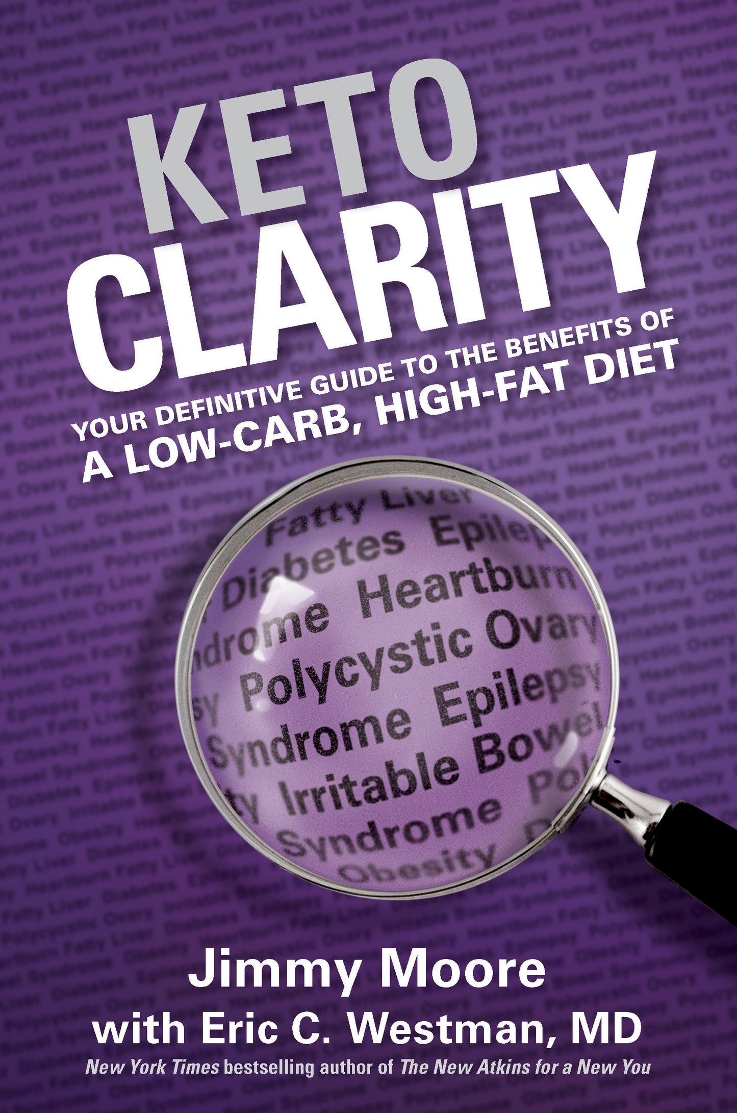 Keto Clarity - Your Definitive Guide to the Benefits of a Low-Carb, High-Fat Diet