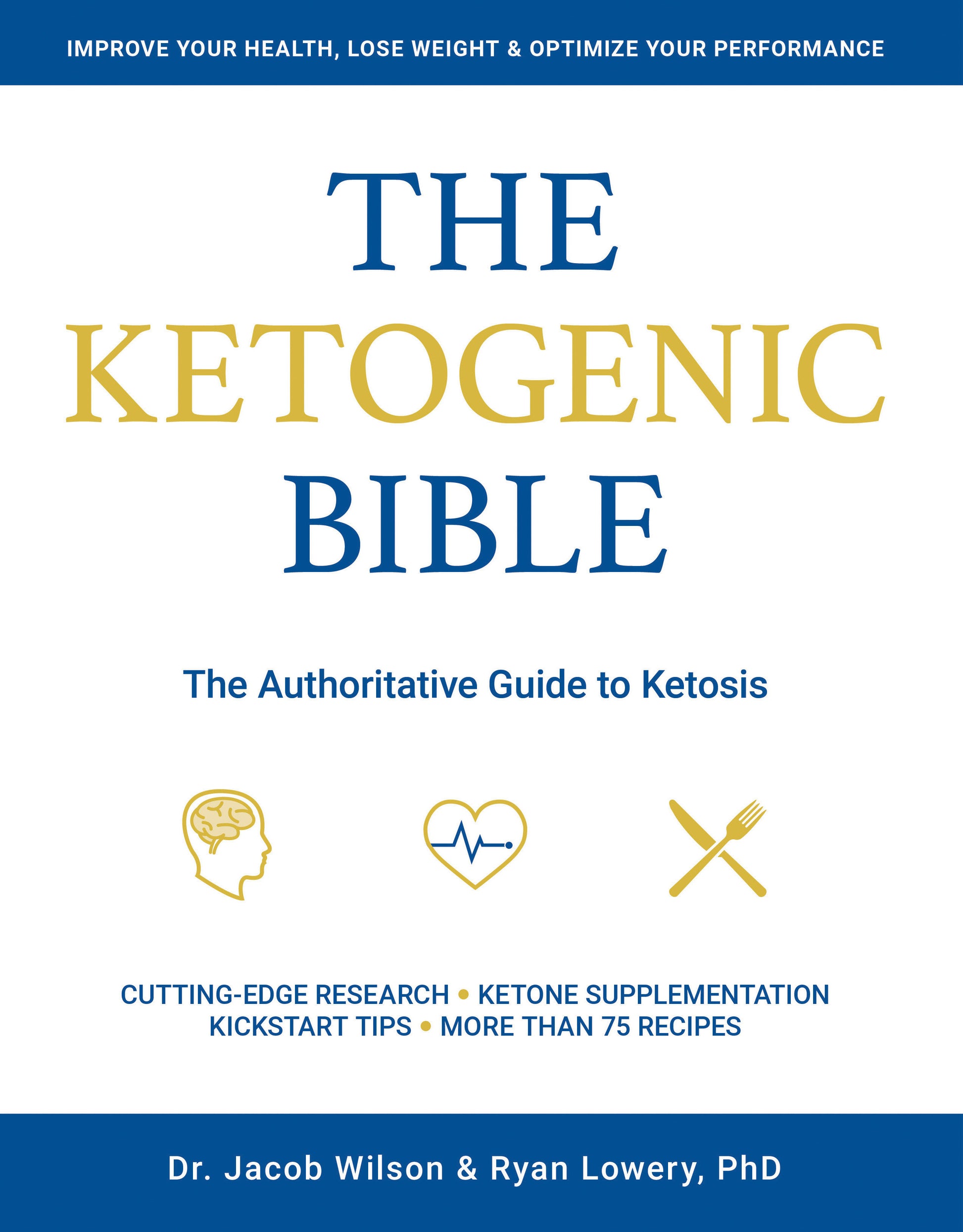 Ketogenic Bible - The Authoritative Guide to Ketosis