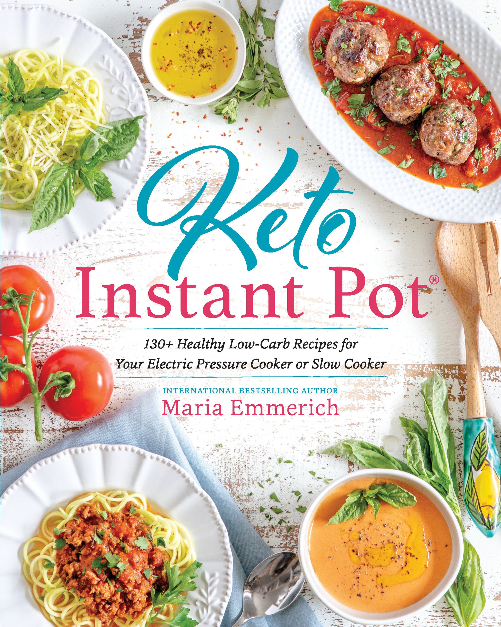Keto Instant Pot - 130+ Healthy Low-Carb Recipes for Your Electric Pressure Cooker or Slow Cooker