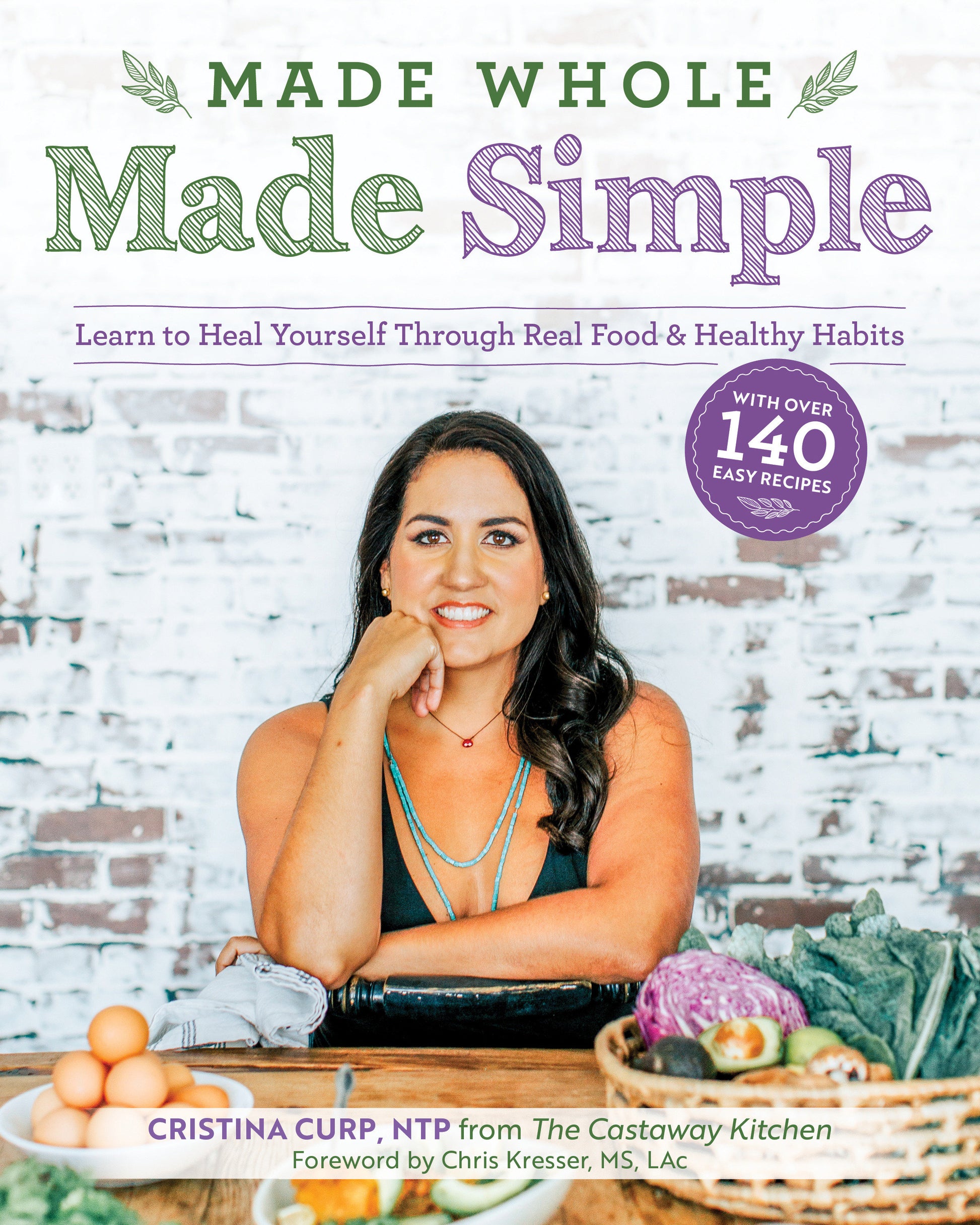 Made Whole Made Simple - Learn to Heal Yourself Through Real Food & Healthy Habits