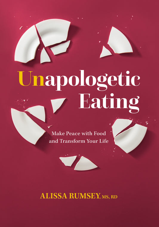 Unapologetic Eating - Make Peace with Food and Transform Your Life