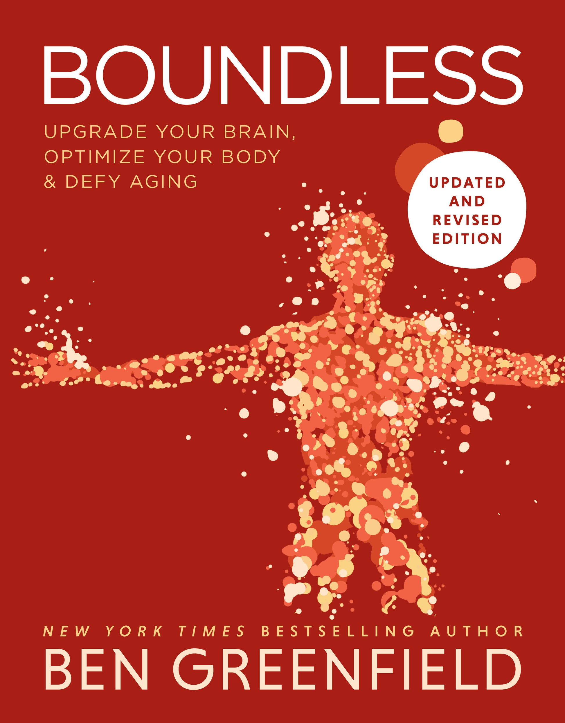 Boundless - Upgrade Your Brain, Optimize Your Body & Defy Aging (Updated and Revised)