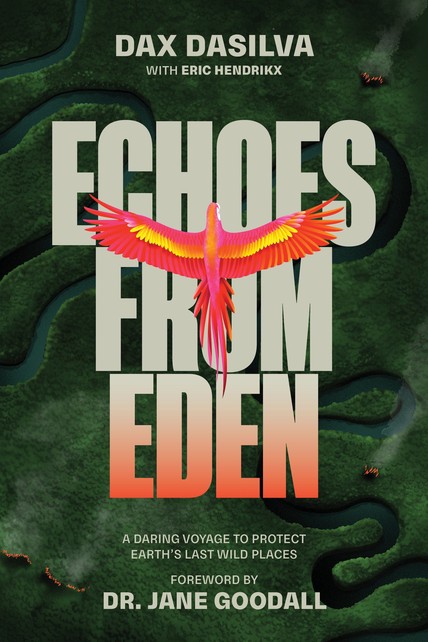 Echoes from Eden - A Daring Voyage to Protect Earth's Last Wild Places