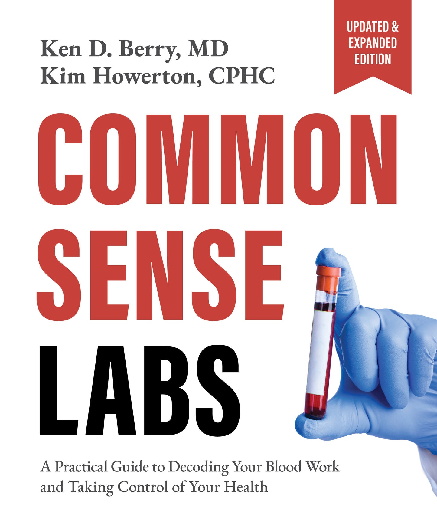 Common Sense Labs - A Practical Guide to Decoding Your Blood Work and Taking Control of Your Health (Updated and Expanded Edition)