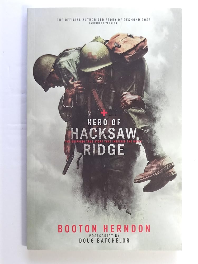Hero of Hacksaw Ridge by Booton Herndon