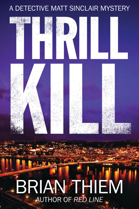 Thrill Kill - A Matt Sinclair Mystery (A Matt Sinclair Mystery) (Book:2)