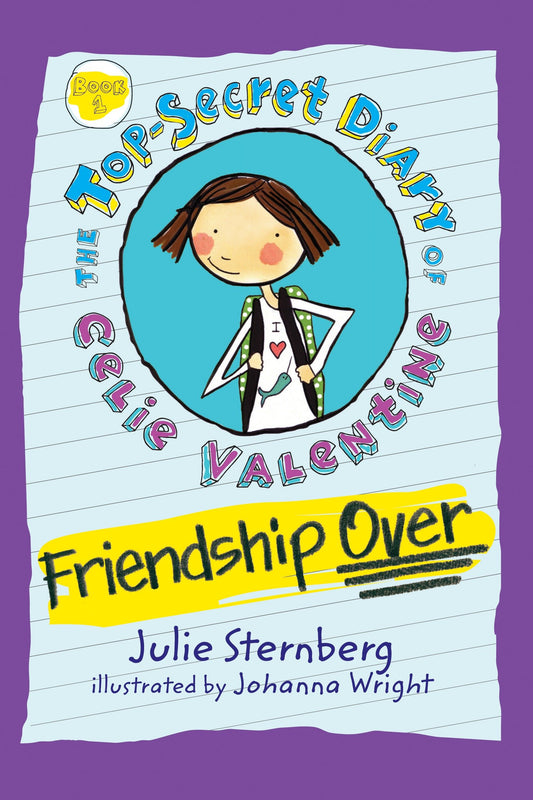 Friendship Over (The Top-Secret Diary of Celie Valentine)