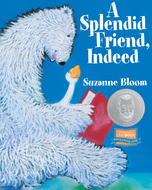 A Splendid Friend, Indeed (Goose and Bear Stories)