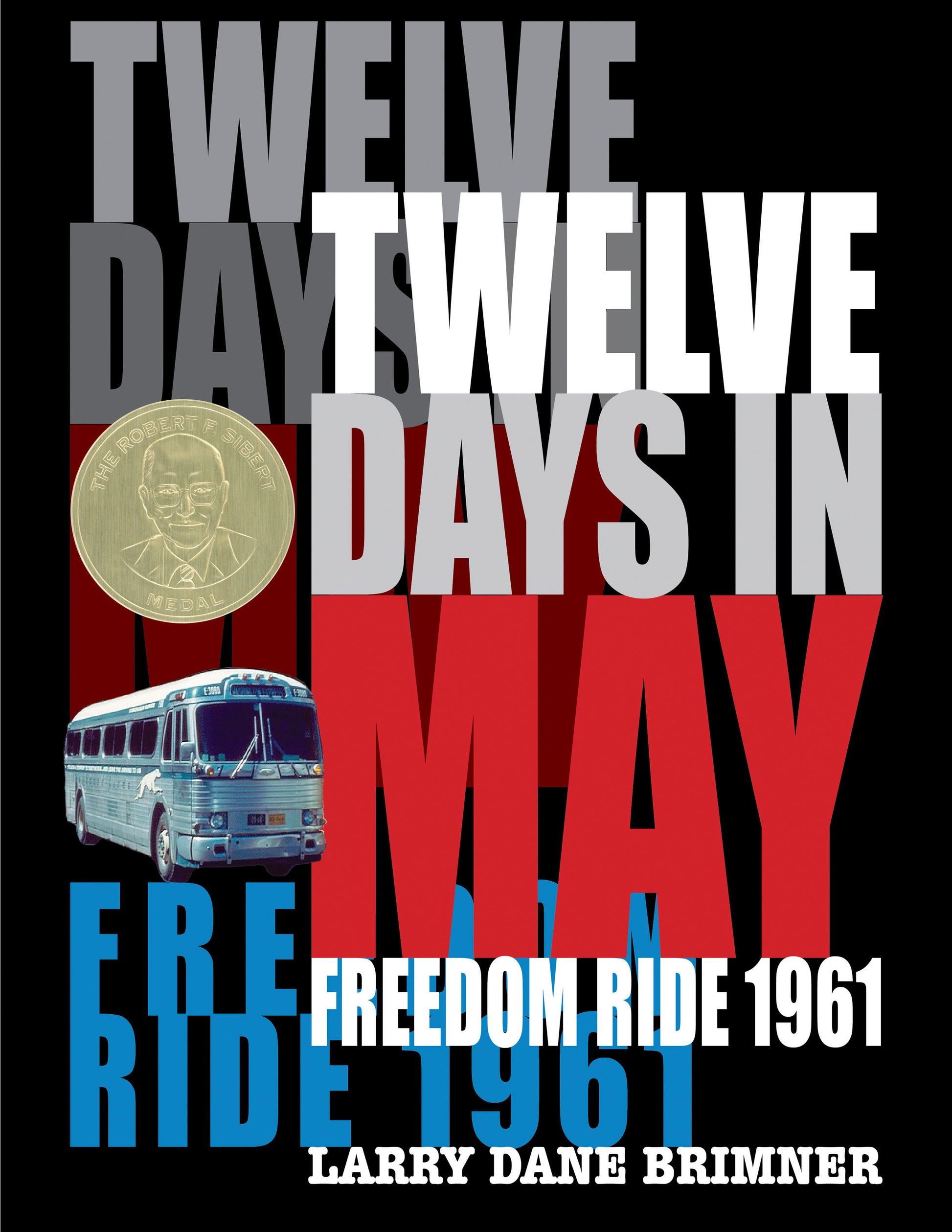 Twelve Days in May - Freedom Ride 1961