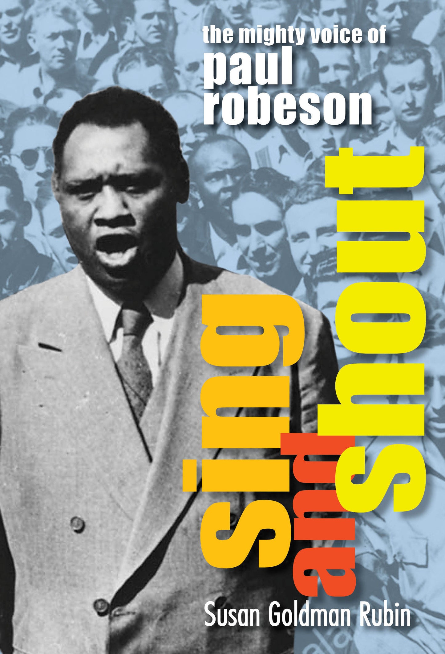 Sing and Shout - The Mighty Voice of Paul Robeson