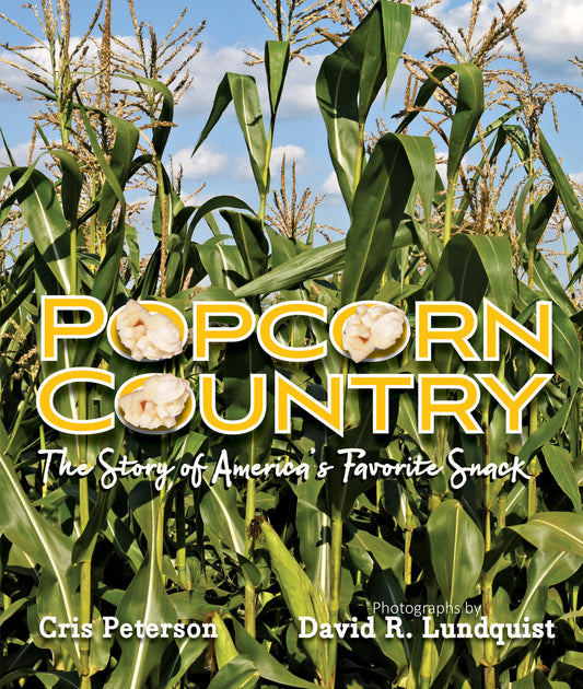 Popcorn Country - The Story of America's Favorite Snack