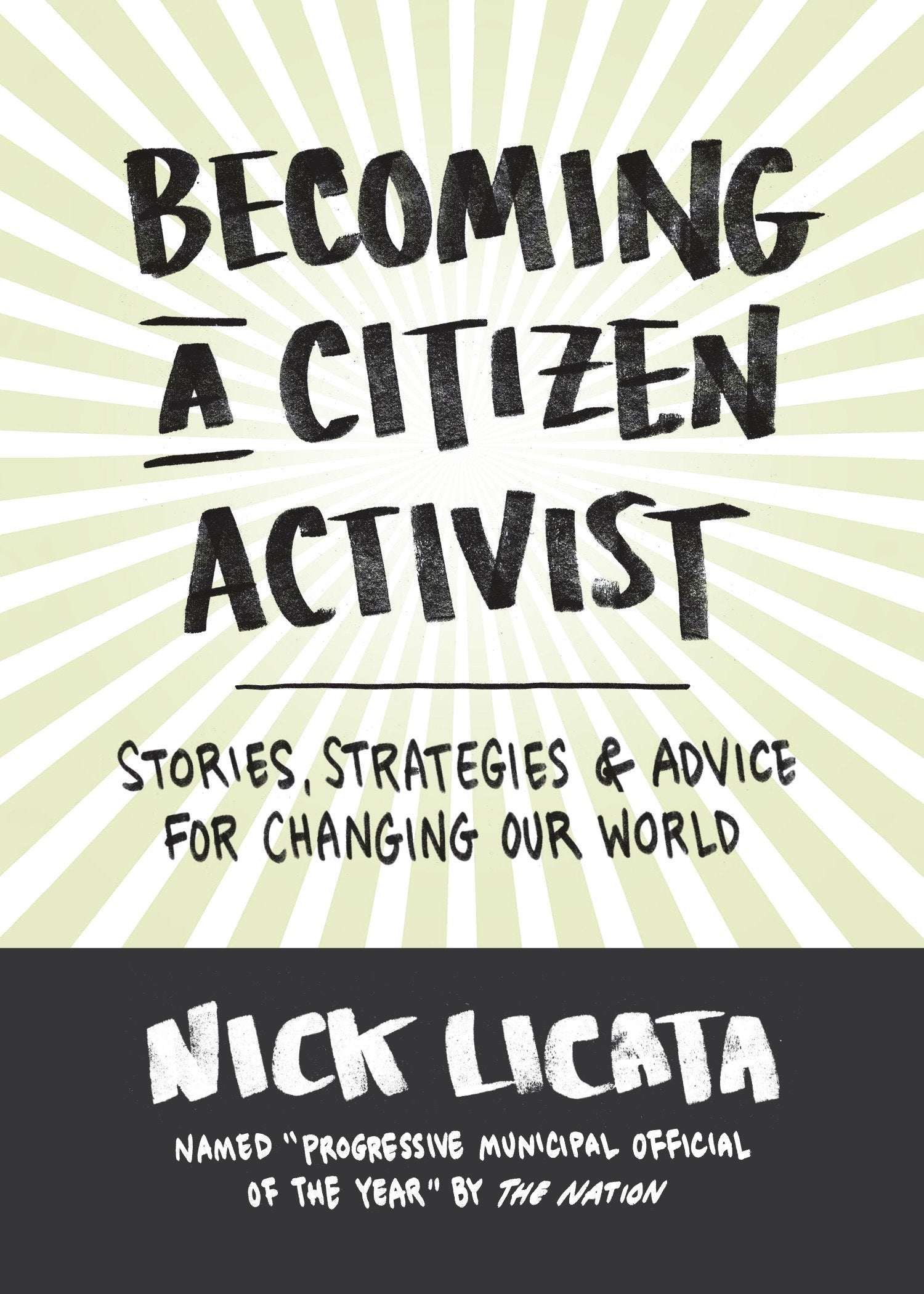 Becoming a Citizen Activist - Stories, Strategies & Advice for Changing Our World