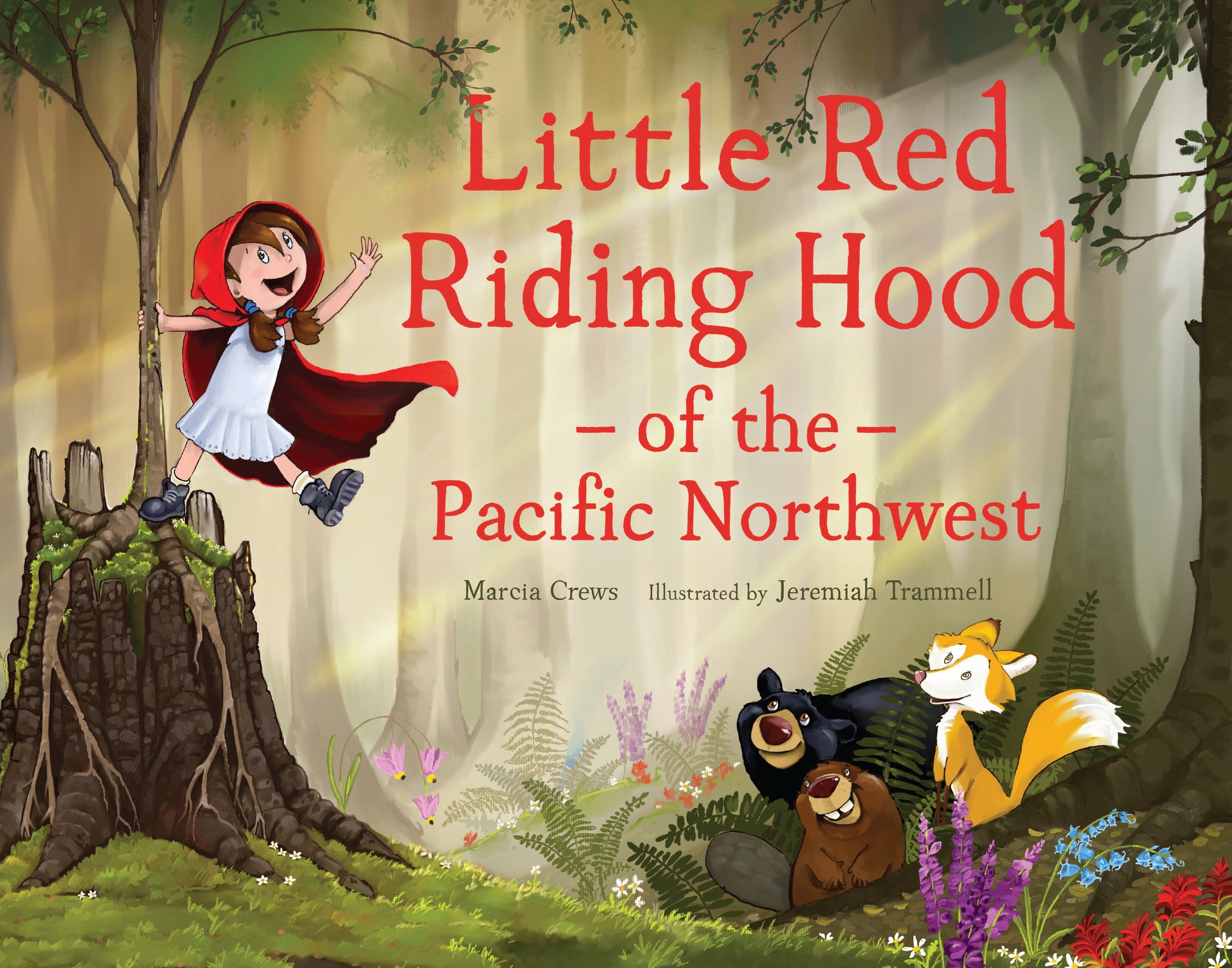 Little Red Riding Hood of the Pacific Northwest (Pacific Northwest Fairy Tales)