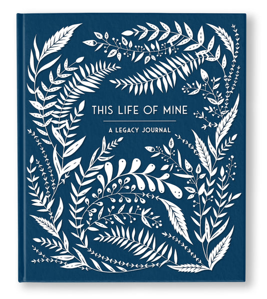 This Life of Mine - A Legacy Journal for Grandparents, Parents and Anyone to Preserve Memories, Moments & Milestones (Keepsake Legacy Journals)