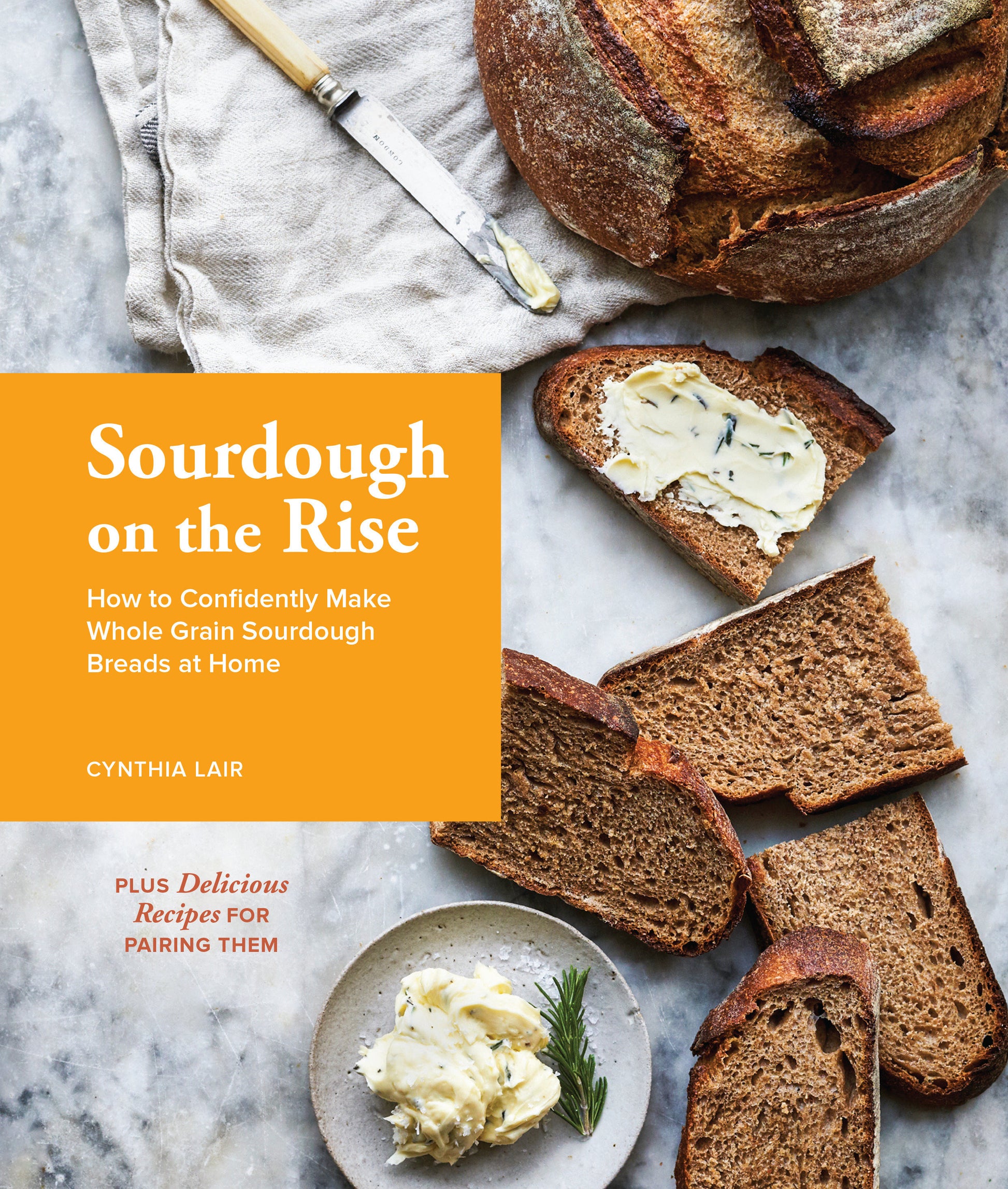 Sourdough on the Rise - How to Confidently Make Whole Grain Sourdough Breads at Home