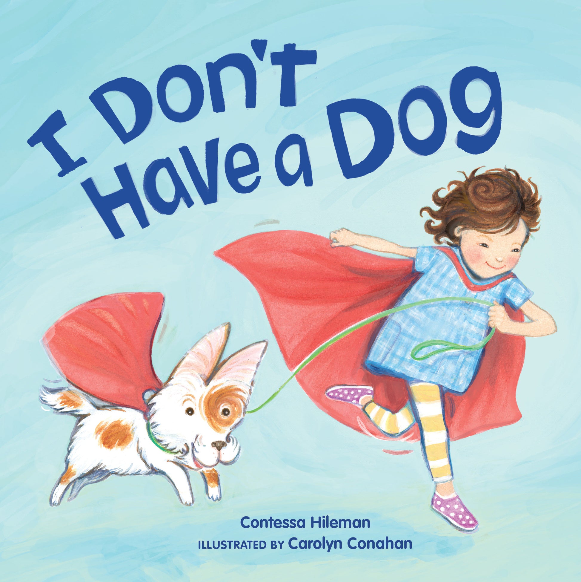 I Don't Have a Dog - Books About Pets for Kids (I Don't Have)