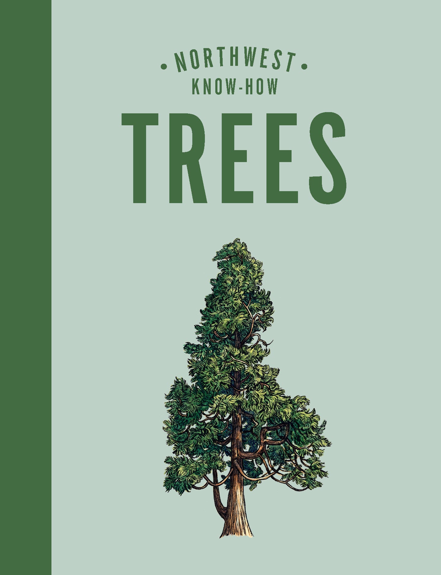Northwest Know-How: Trees - (A Tree Identification Book) (Northwest Know-How)
