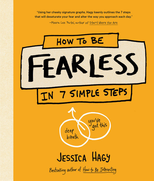 How to Be Fearless - In 7 Simple Steps